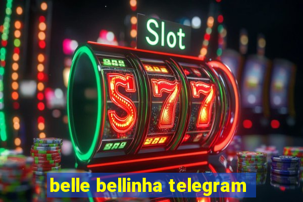 belle bellinha telegram